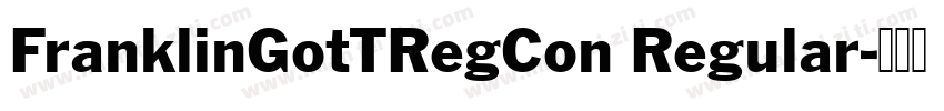 FranklinGotTRegCon Regular字体转换